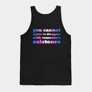 You Cannot Disagree Trans Tank Top